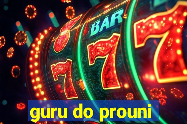 guru do prouni